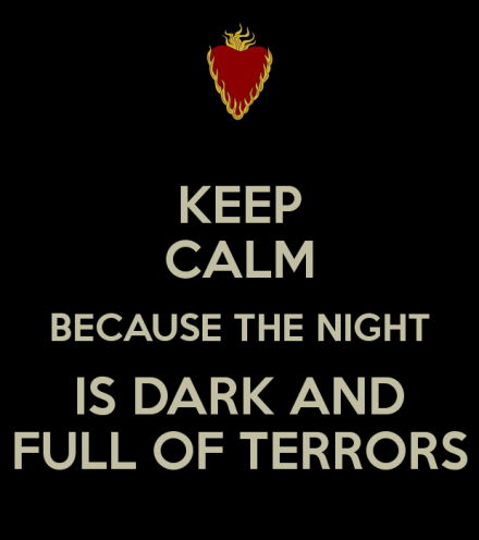 keep-calm-because-the-night-is-dark-and-full-of-terrors
